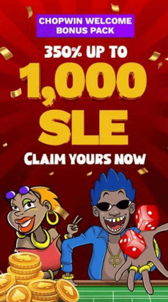 chopwin sierra leone bonus